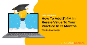How to add $1.4M to the resale value of your practice in 12 months